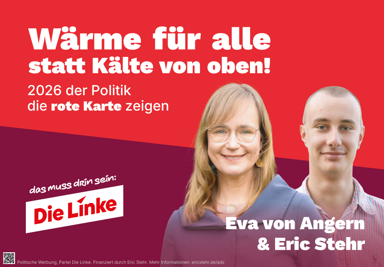 Wahlkampagne-Plakat der Linken: Links eine Frau mit Brille, daneben ein Mann. Überschrift: "Wärme für alle statt Kälte von oben!"