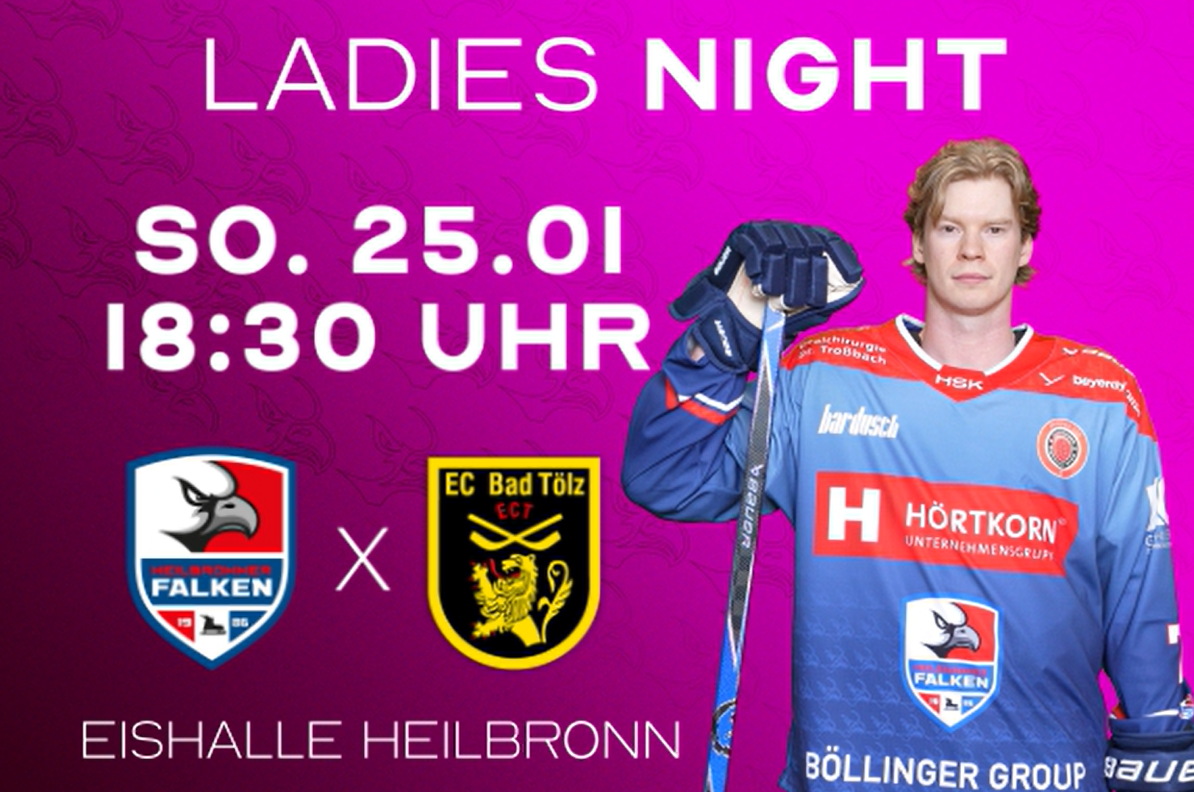 Das Plakatmotiv der Heilbronner Falken zeigt einen Eishockey-Spieler in Sporttrikot. Der Titel lautet: "Ladies Night". Es wird das Spiel am Sonntag, den 25.01 um 18:30 beworben, in der Heilbronner Eishalle gegen den Verein ECT.