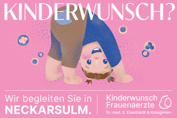 Das Plakat der Kinderwunsch Frauenärzte Dr. Med. S. Eisenhardt & Kolleginnen trägt den Titel " Kinderwunsch? Wir begleiten Sie in Neckarsulm". Auf einem rosa Hintergrund befindet sich ein gezeichnetes Kleinkind, was sich nach vorne beugt und lächelt. 
